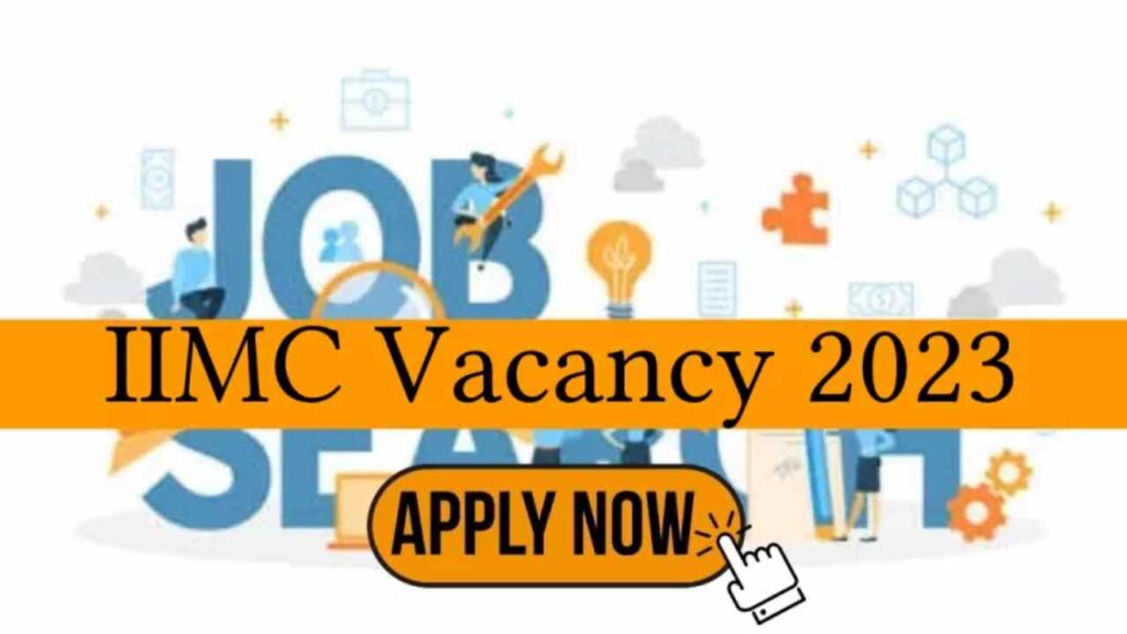 IIMC Recruitment 2023, Assistant Professor Vacancy, Latest Jobs – Voice ...